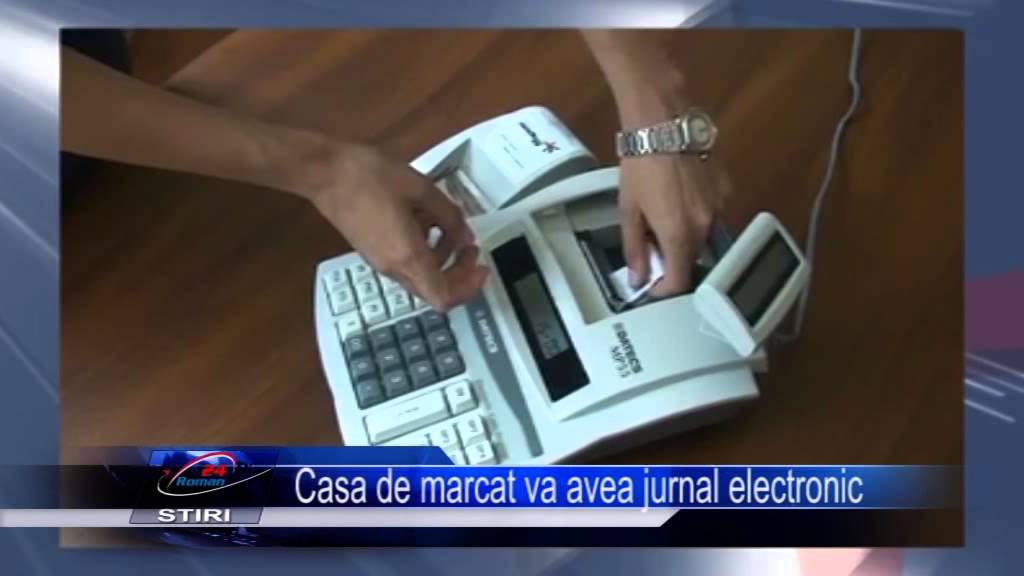 Casa de marcat va avea jurnal electronic
