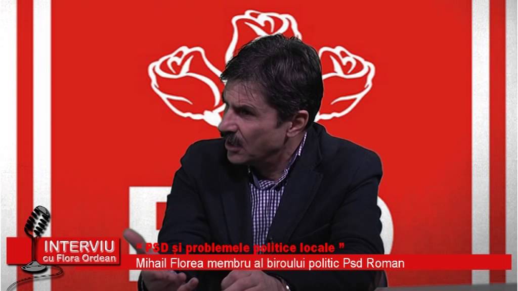 Interviu cu Flora Ordean – Invitat Mihail Florea, membru al biroului politic PSD Roman