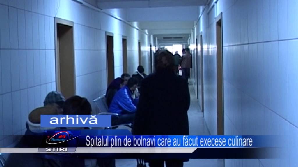 Spitalul plin de bolnavi care au făcut execese culinare