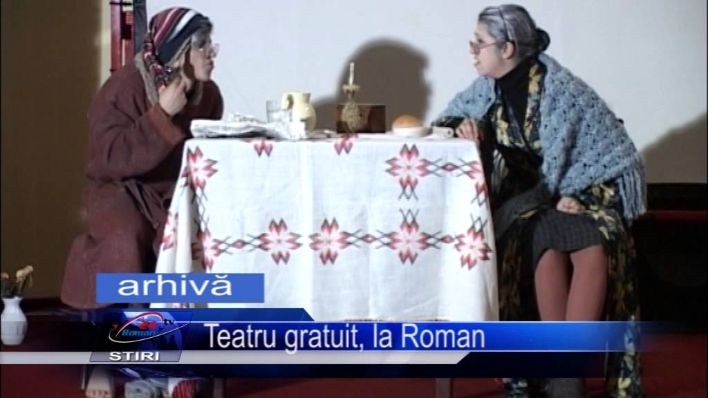 Teatru gratuit, la Roman