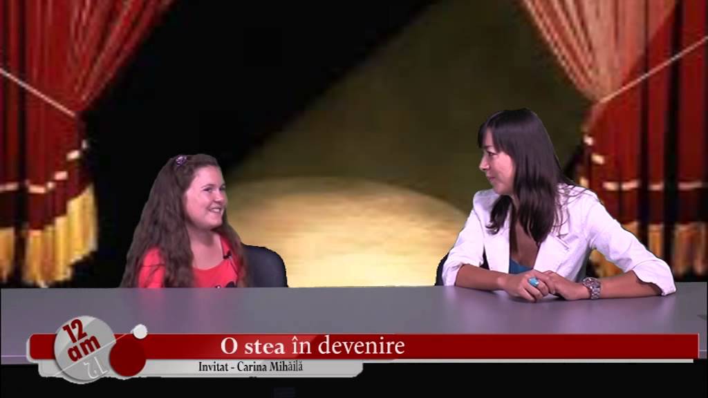 12 AM – Carina Mihaila, o stea in devenire