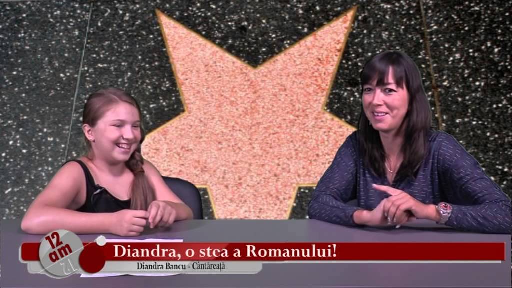 12 Am – Diandra Bancu, o stea a Romanului!
