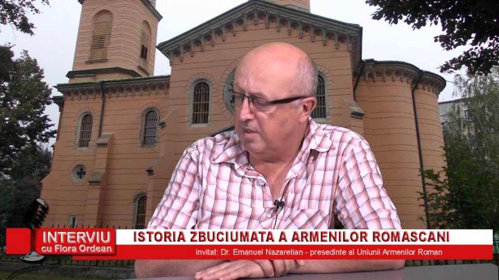 Interviu cu Flora Ordean – invitat Dr. Emanuel Nazaretian, presedinte al Uniunii Armenilor Roman