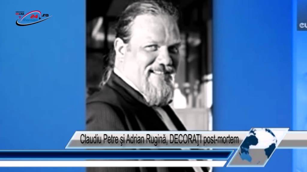 Claudiu Petre şi Adrian Rugină, DECORAŢI post-mortem