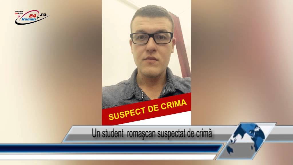 Un student  romaşcan suspectat de crimă