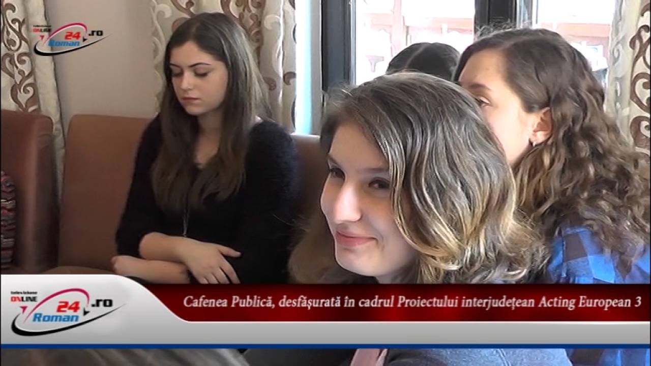 Cafenea Publică, desfășurată în cadrul Proiectului interjudețean Acting European 3