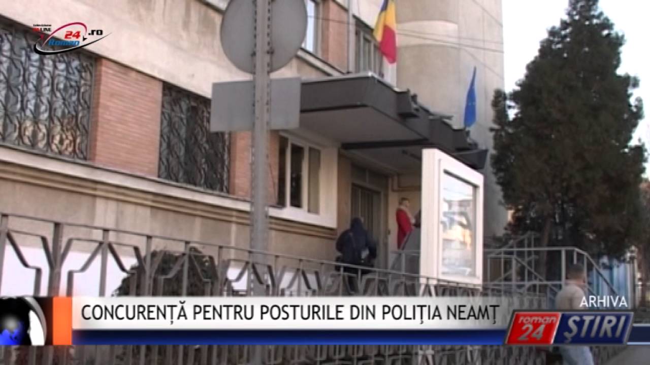 CONCURENȚĂ PENTRU POSTURILE DIN POLIŢIA NEAMŢ