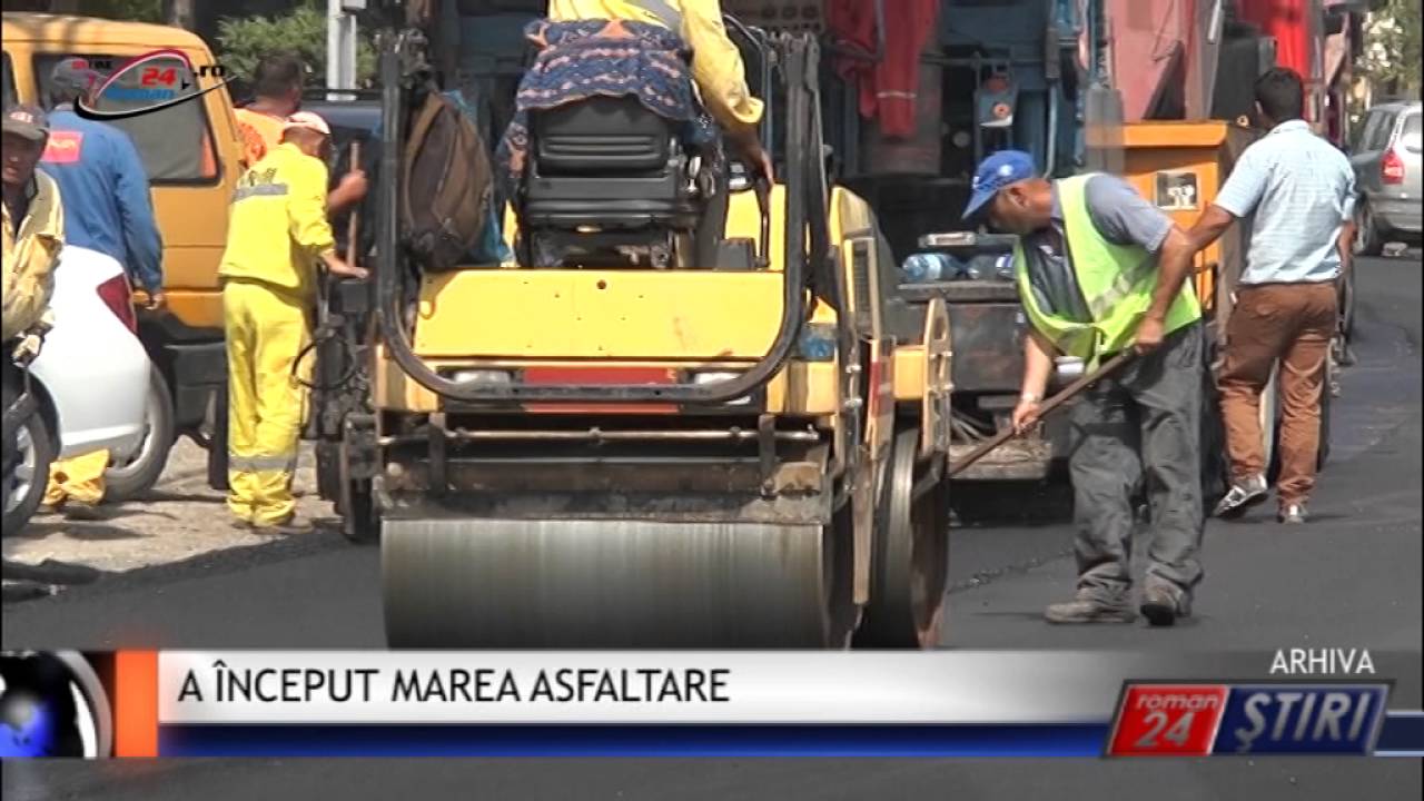 A ÎNCEPUT MAREA ASFALTARE
