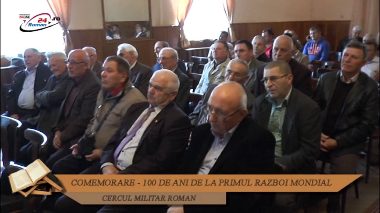 COMEMORARE – 100 DE ANI DE LA PRIMUL RAZBOI MONDIAL