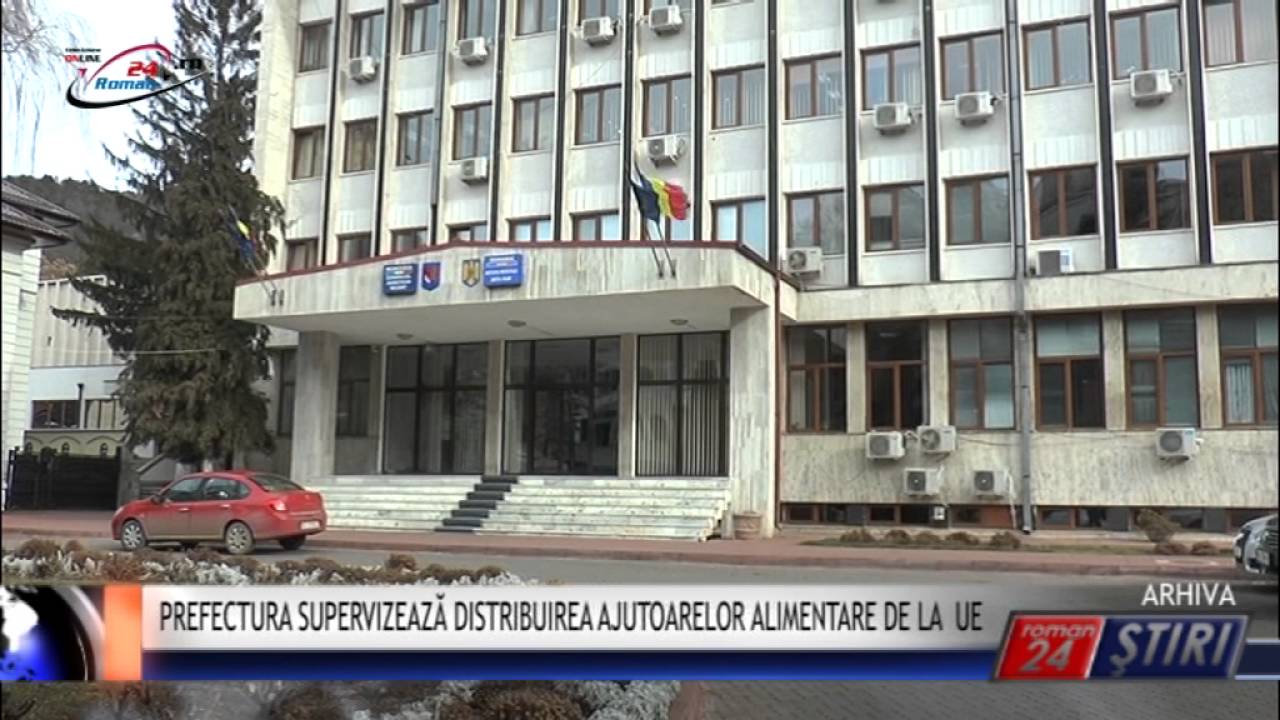 PREFECTURA SUPERVIZEAZĂ DISTRIBUIREA AJUTOARELOR ALIMENTARE DE LA U.E