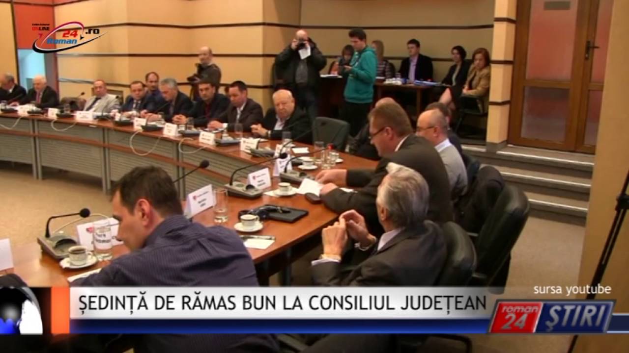 ȘEDINȚĂ DE RĂMAS BUN LA CONSILIUL JUDEȚEAN