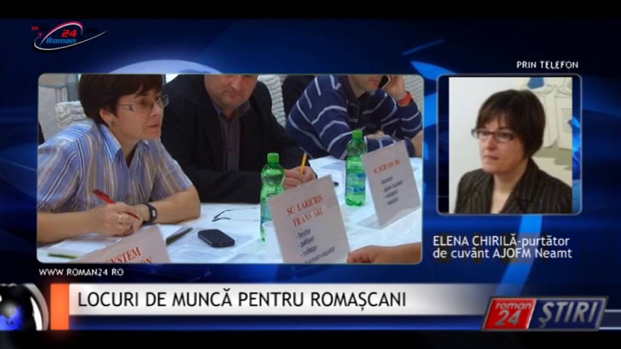 LOCURI DE MUNCĂ PENTRU ROMAȘCANI