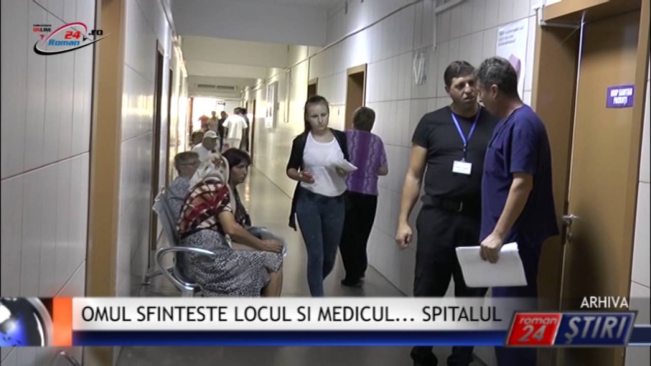 OMUL SFINTESTE LOCUL SI MEDICUL… SPITALUL