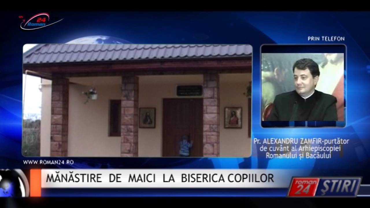MĂNĂSTIRE DE MAICI LA BISERICA COPIILOR