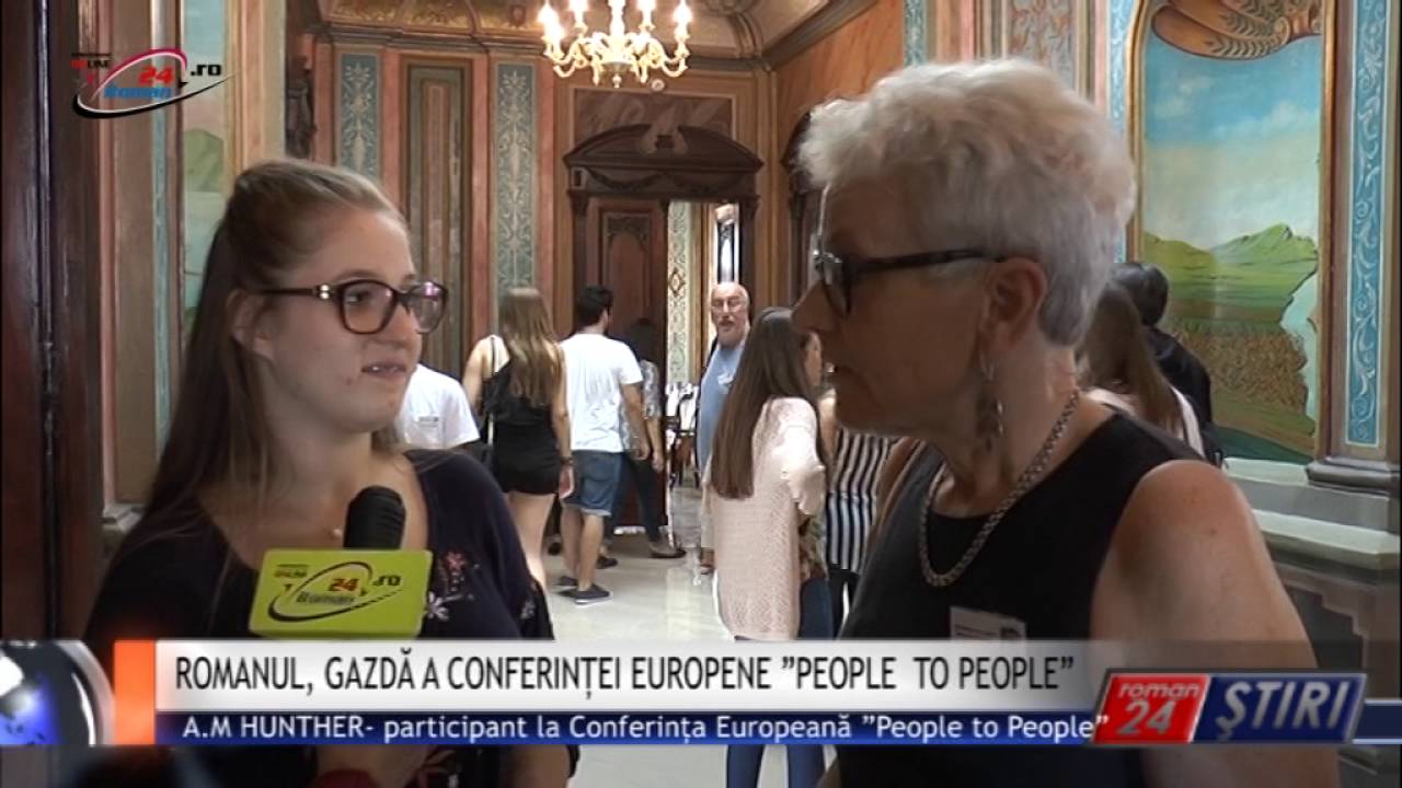 ROMANUL, GAZDĂ A CONFERINȚEI EUROPENE ”PEOPLE TO PEOPLE”