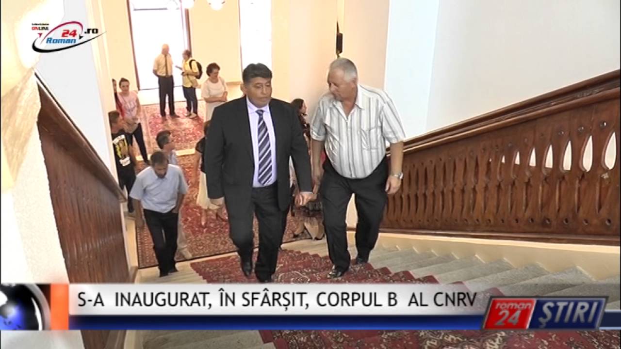 S-A INAUGURAT, ÎN SFÂRȘIT, CORPUL B AL CNRV