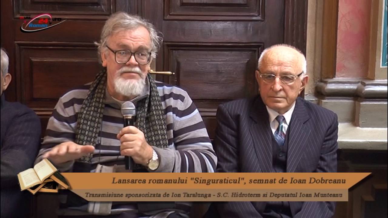 Lansarea romanului Singuraticul semnat de Ioan Dobreanu