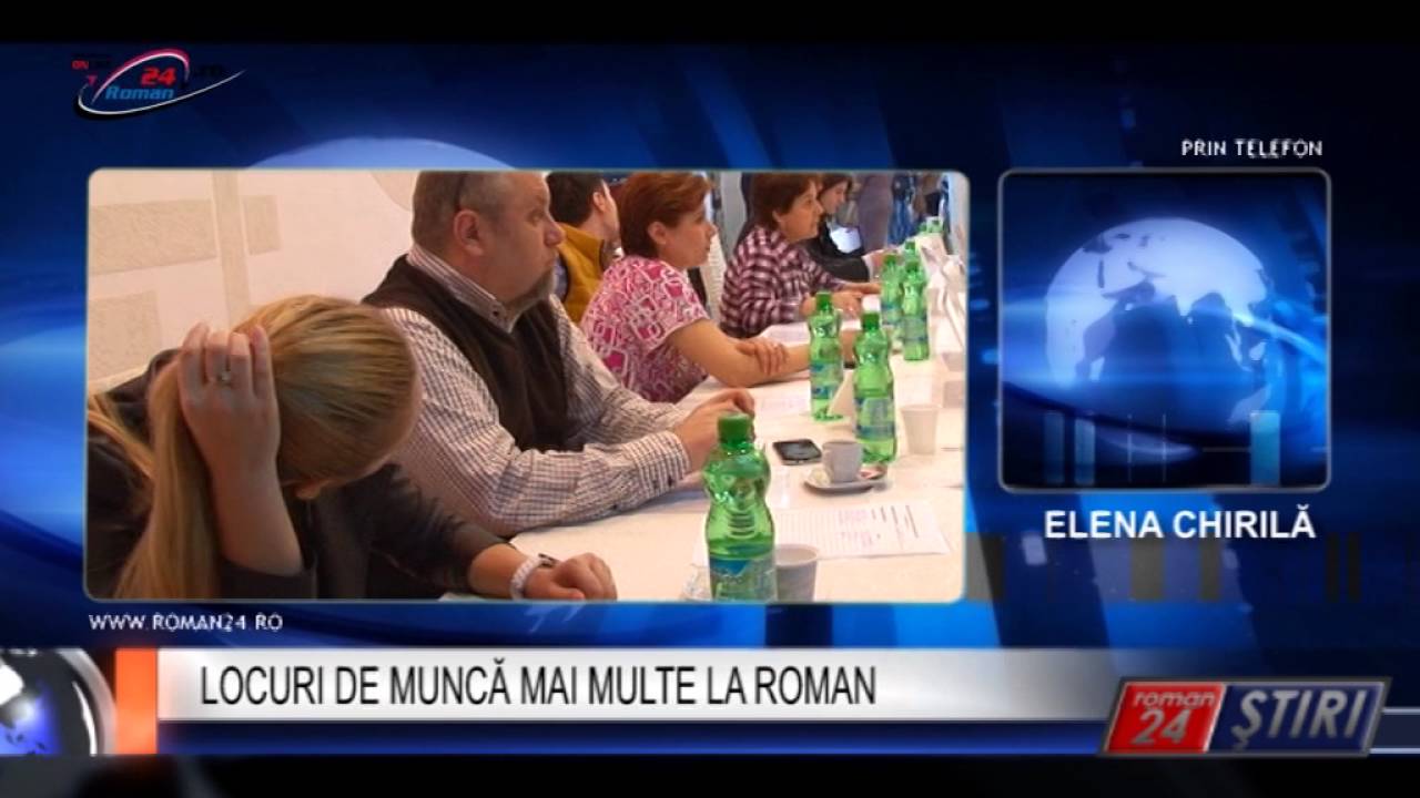 LOCURI DE MUNCĂ MAI MULTE LA ROMAN