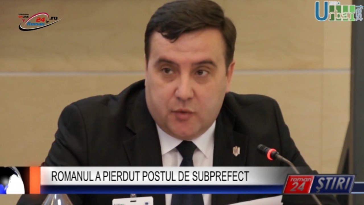 ROMANUL A PIERDUT POSTUL DE SUBPREFECT