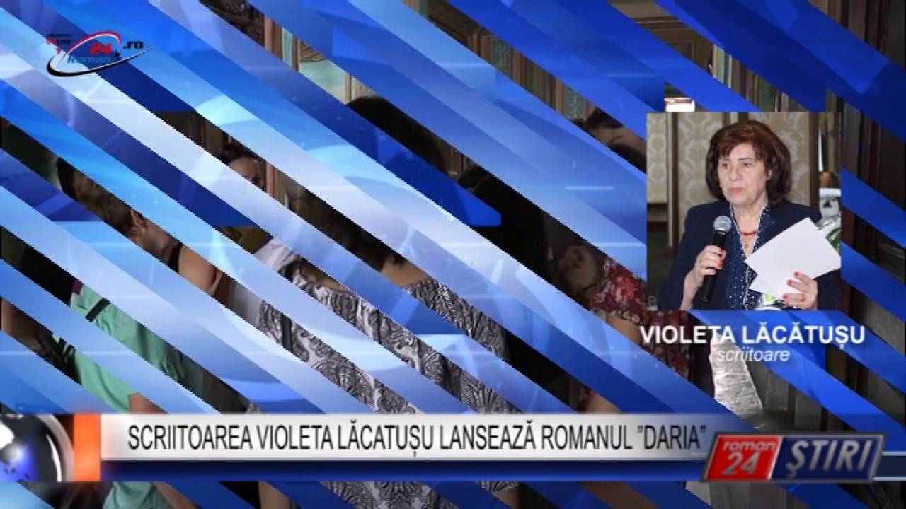 SCRIITOAREA VIOLETA LĂCATUȘU LANSEAZĂ ROMANUL ”DARIA”