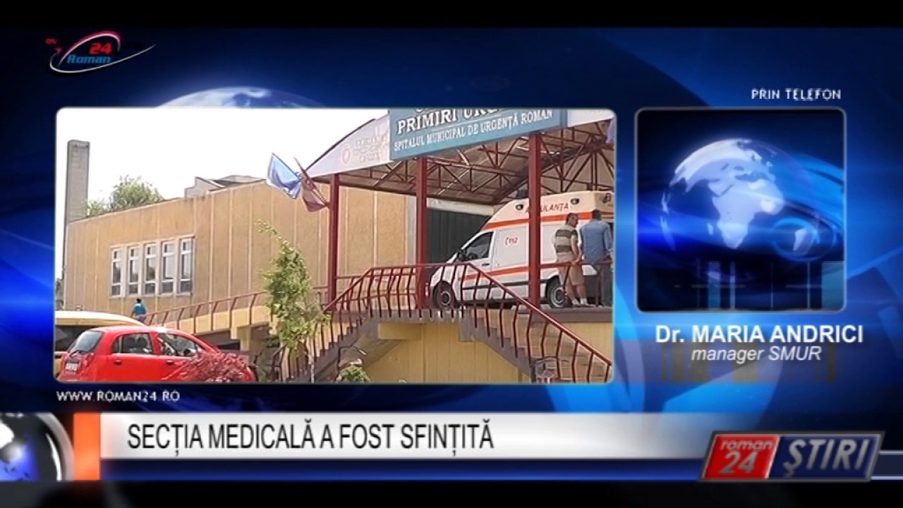 SECȚIA MEDICALĂ A FOST SFINȚITĂ