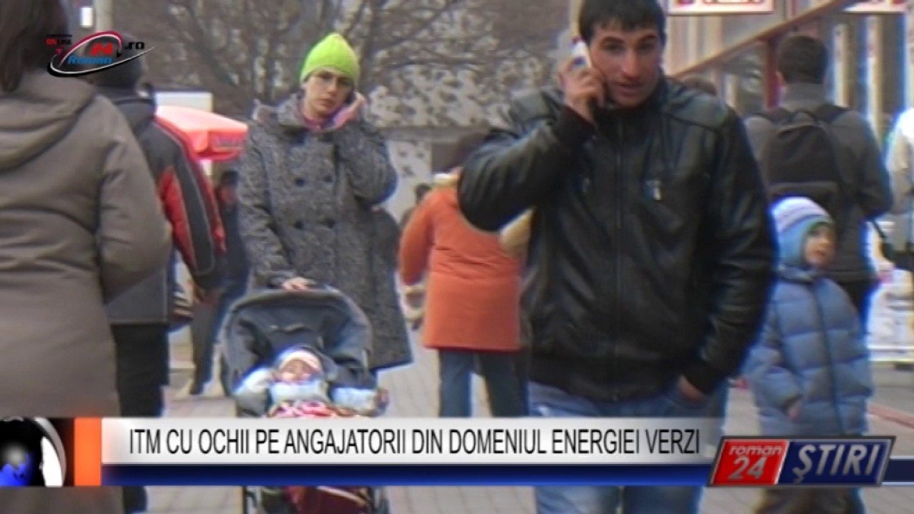 ITM CU OCHII PE ANGAJATORII DIN DOMENIUL ENERGIEI VERZI