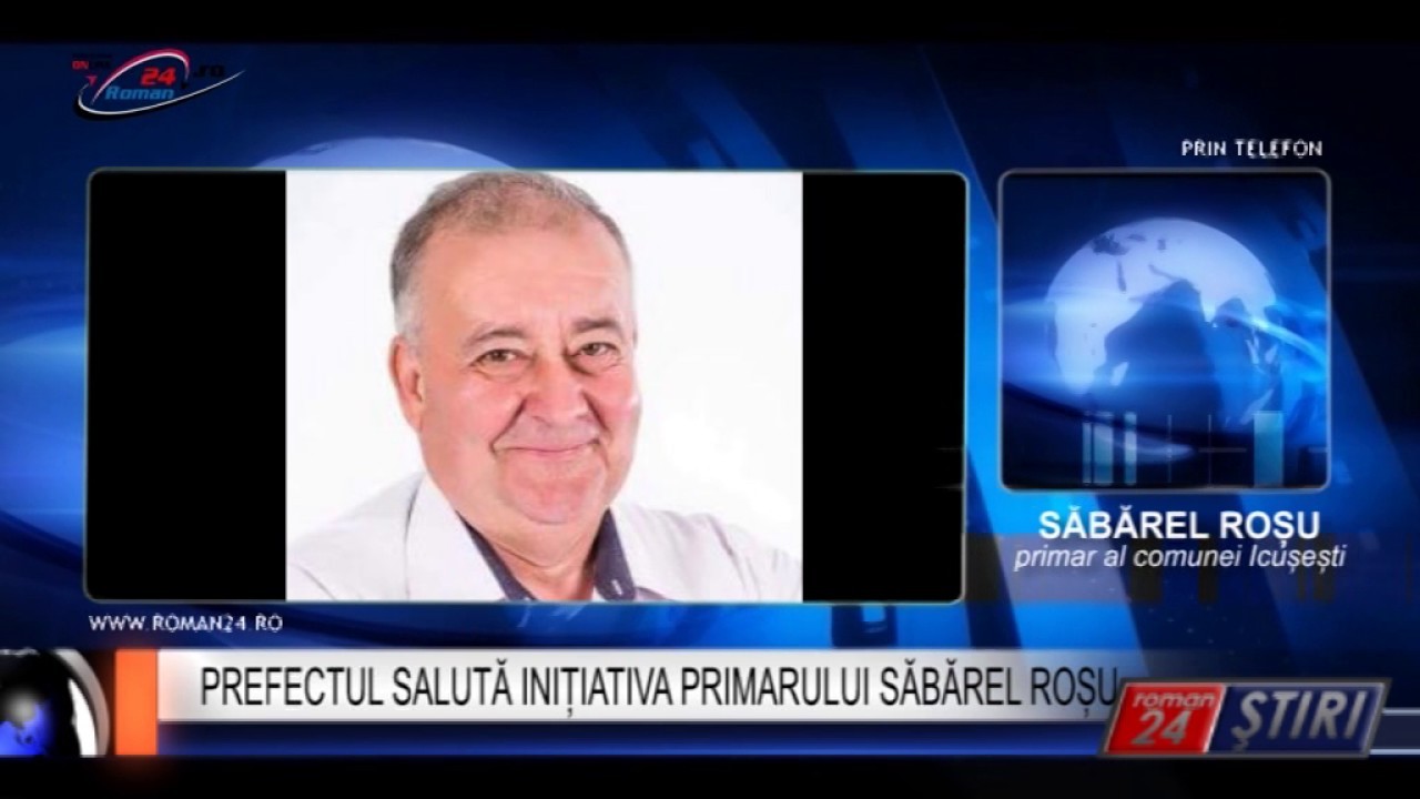 PREFECTUL SALUTĂ INIȚIATIVA PRIMARULUI SĂBĂREL ROȘU