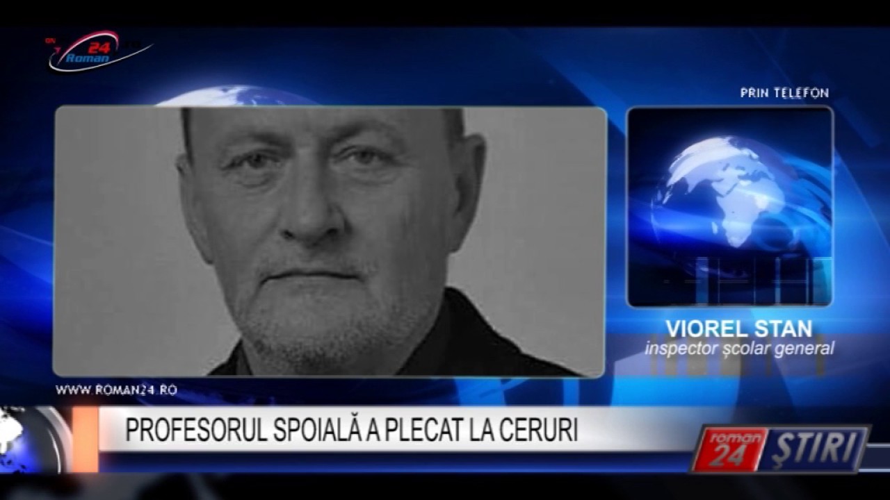 PROFESORUL SPOIALĂ A PLECAT LA CERURI
