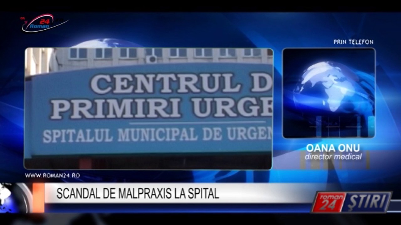 SCANDAL DE MALPRAXIS LA SPITAL