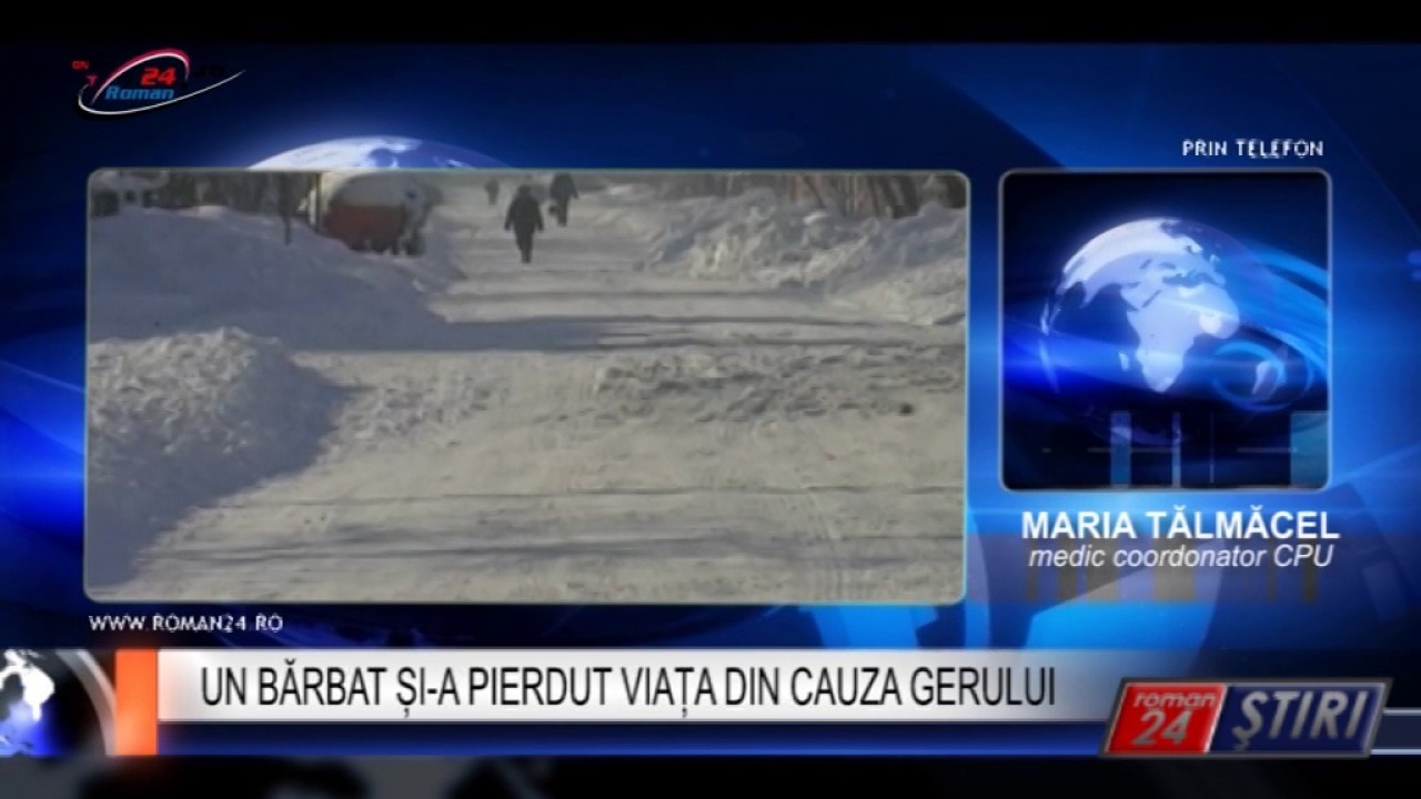 UN BĂRBAT ȘI-A PIERDUT VIAȚA DIN CAUZA GERULUI