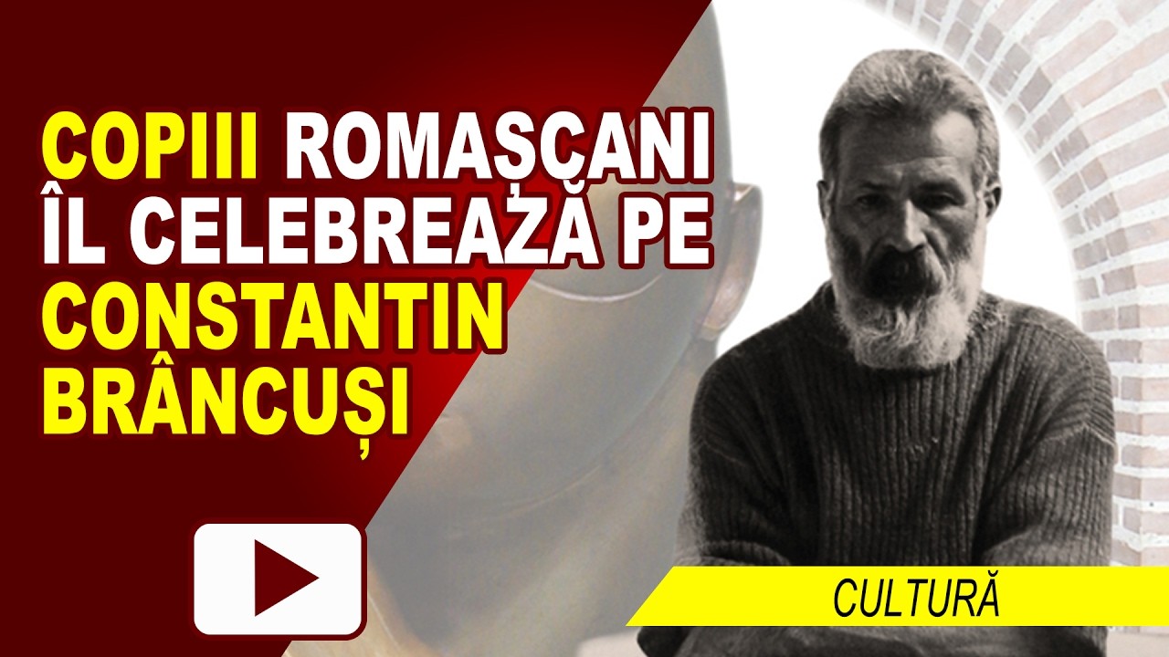 COPIII ROMAȘCANI PE URMELE LUI BRÂNCUȘI