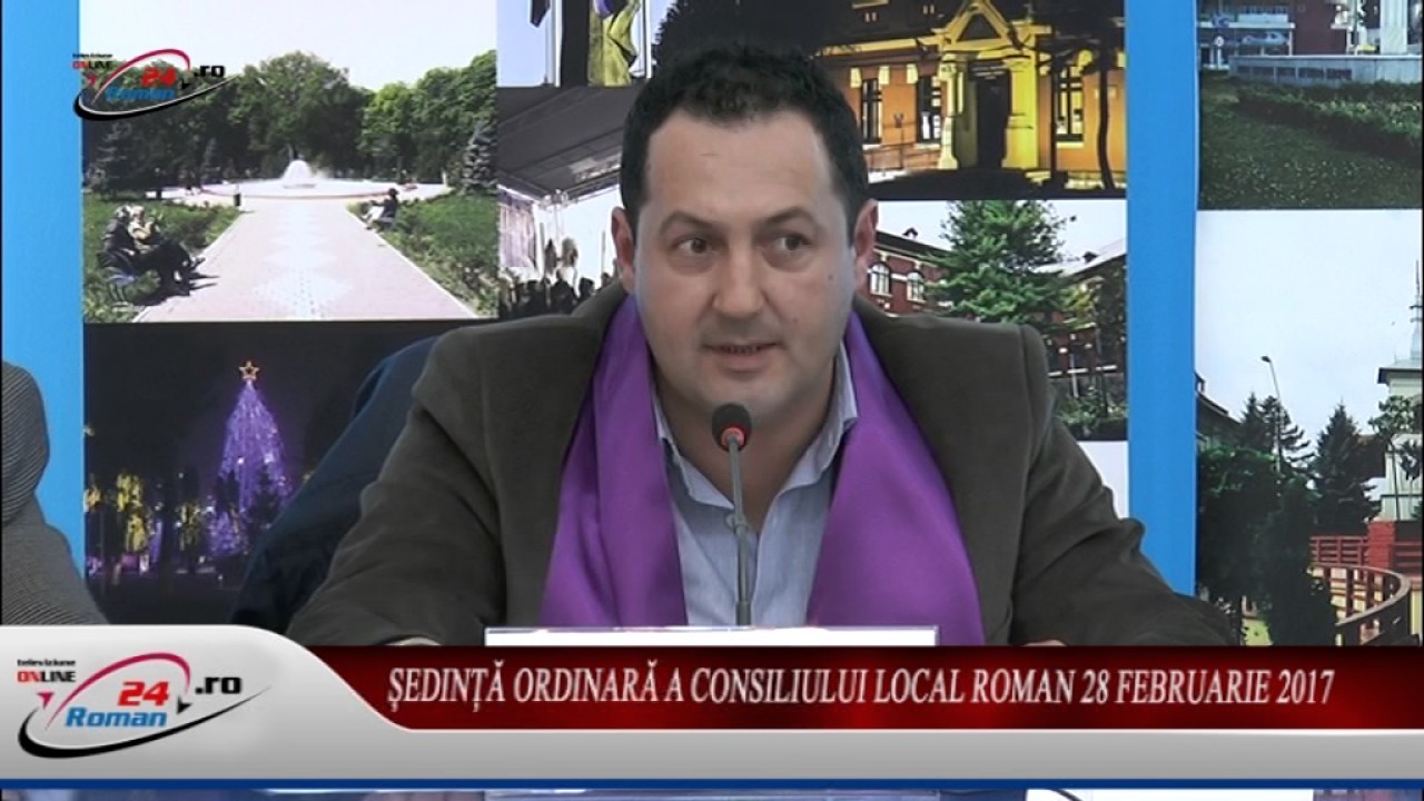 Ședință ordinară a Consiliului Local Roman 28 februarie 2017