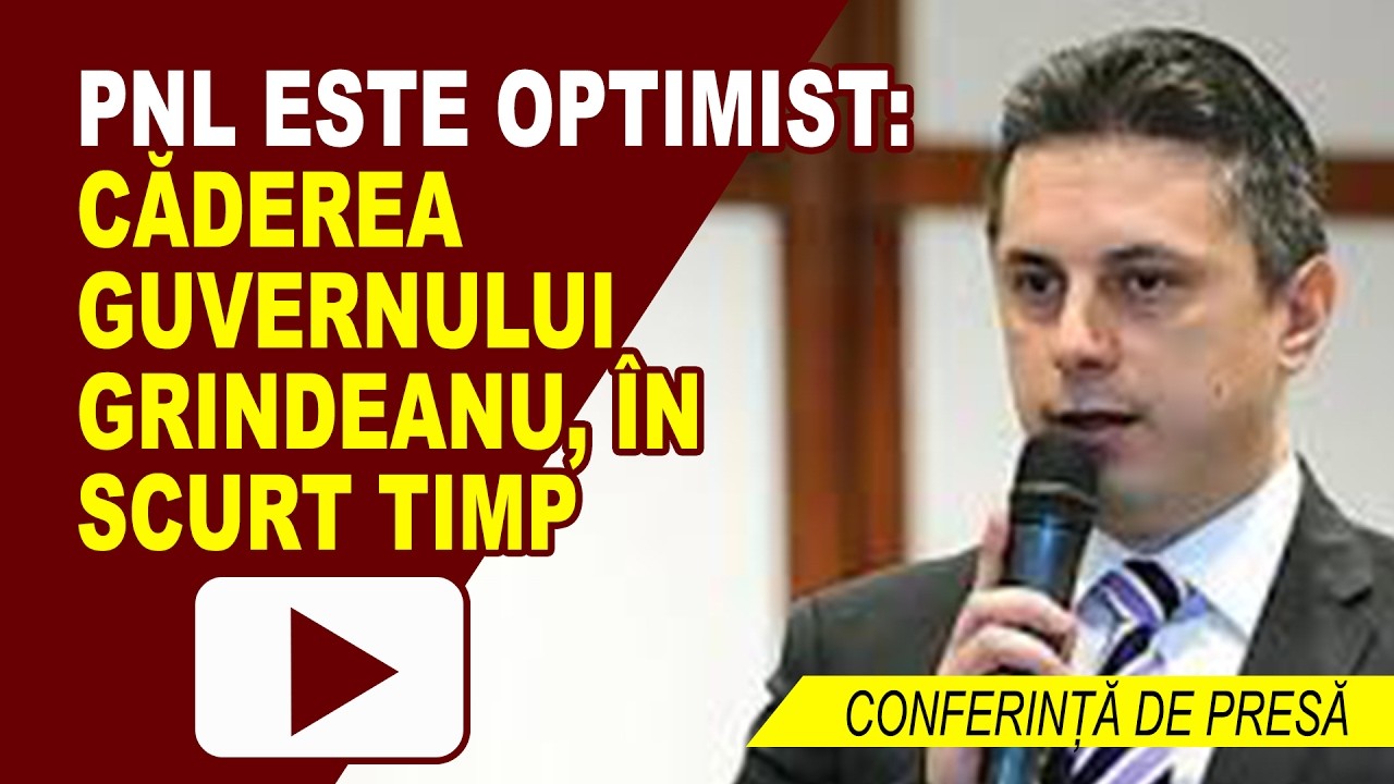 PNL PREVEDE CĂDEREA GUVERNULUI GRINDEANU
