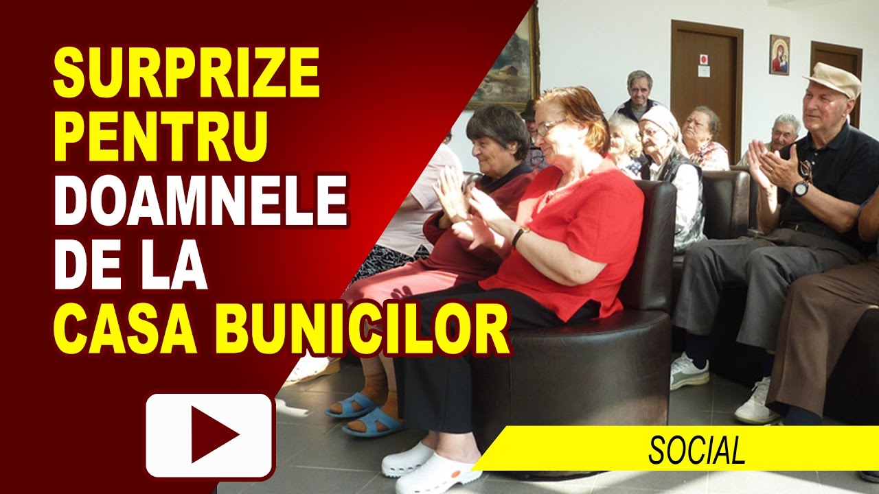 BUCURII PENTRU FEMEILE DE LA CASA BUNICILOR
