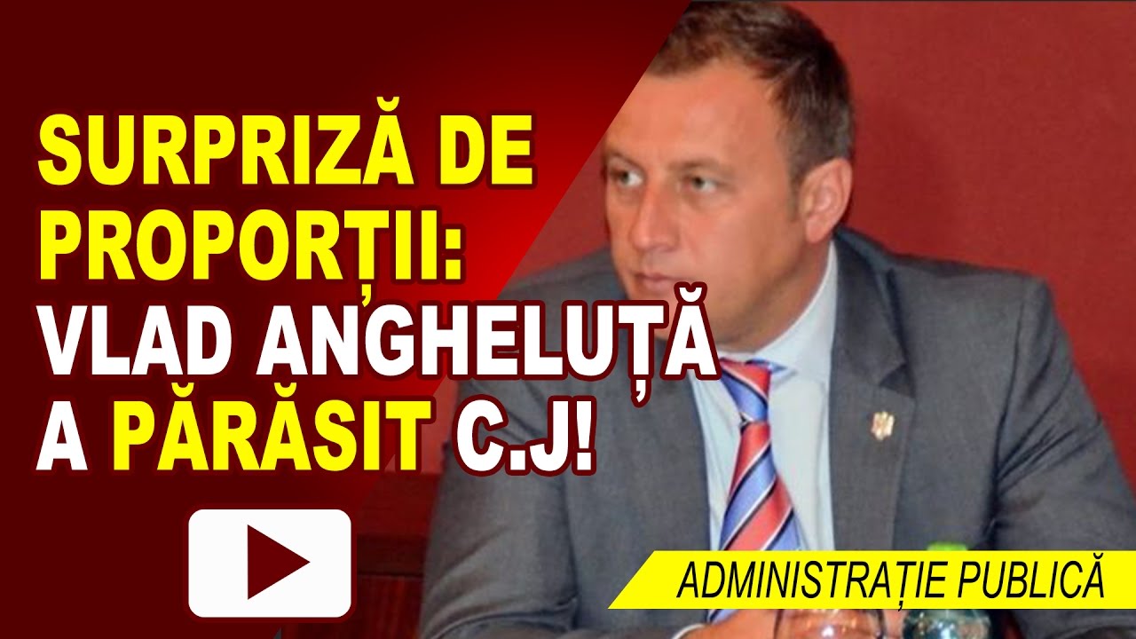 SURPRIZĂ: VLAD ANGHELUȚĂ A PĂRĂSIT C.J.