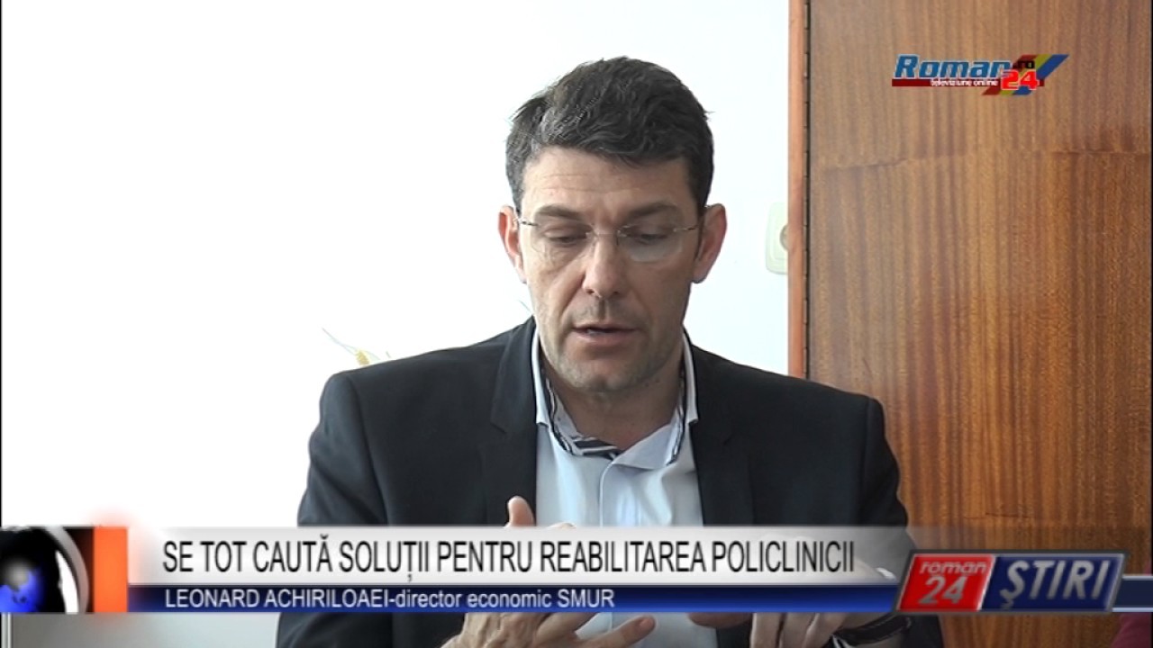 SE TOT CAUTĂ SOLUȚII PENTRU REABILITAREA POLICLINICII