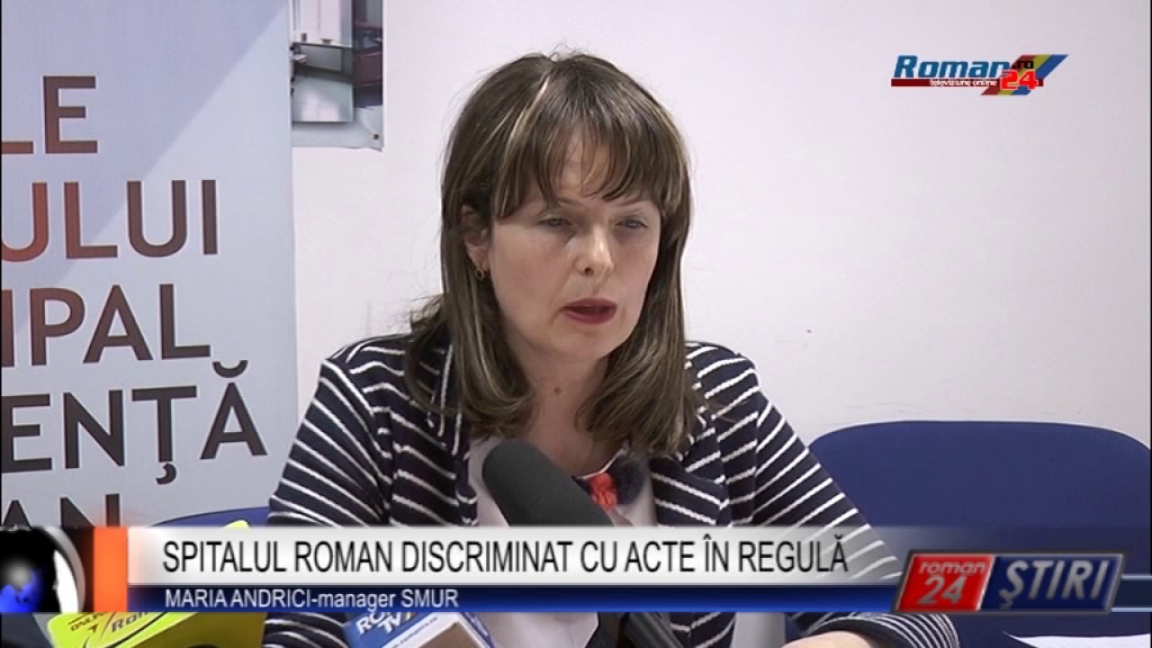 SPITALUL ROMAN DISCRIMINAT CU ACTE ÎN REGULĂ  SPITALUL ROMAN DISCRIMINAT CU ACTE ÎN REGULĂ