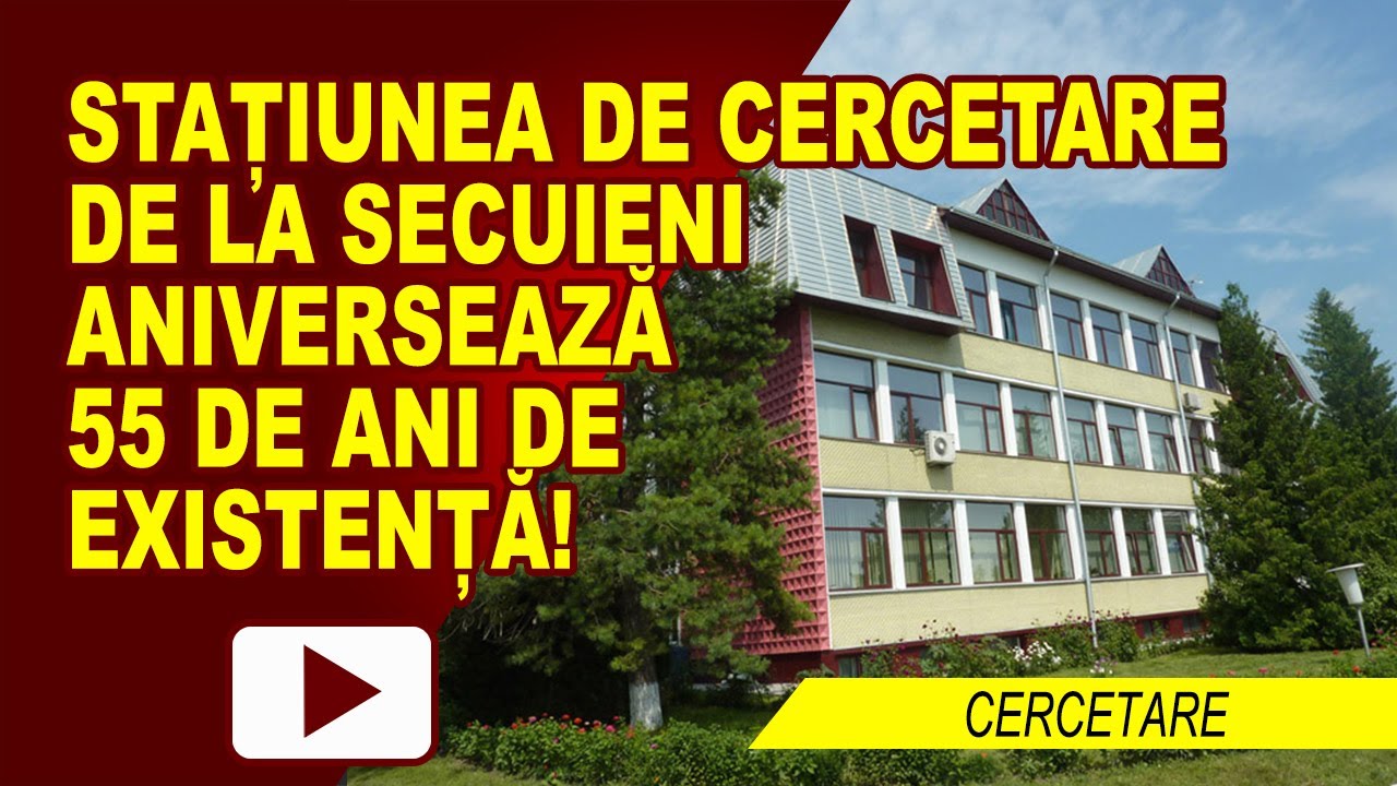 55 DE ANI DE CERCETARE AGRICOLĂ LA SECUIENI