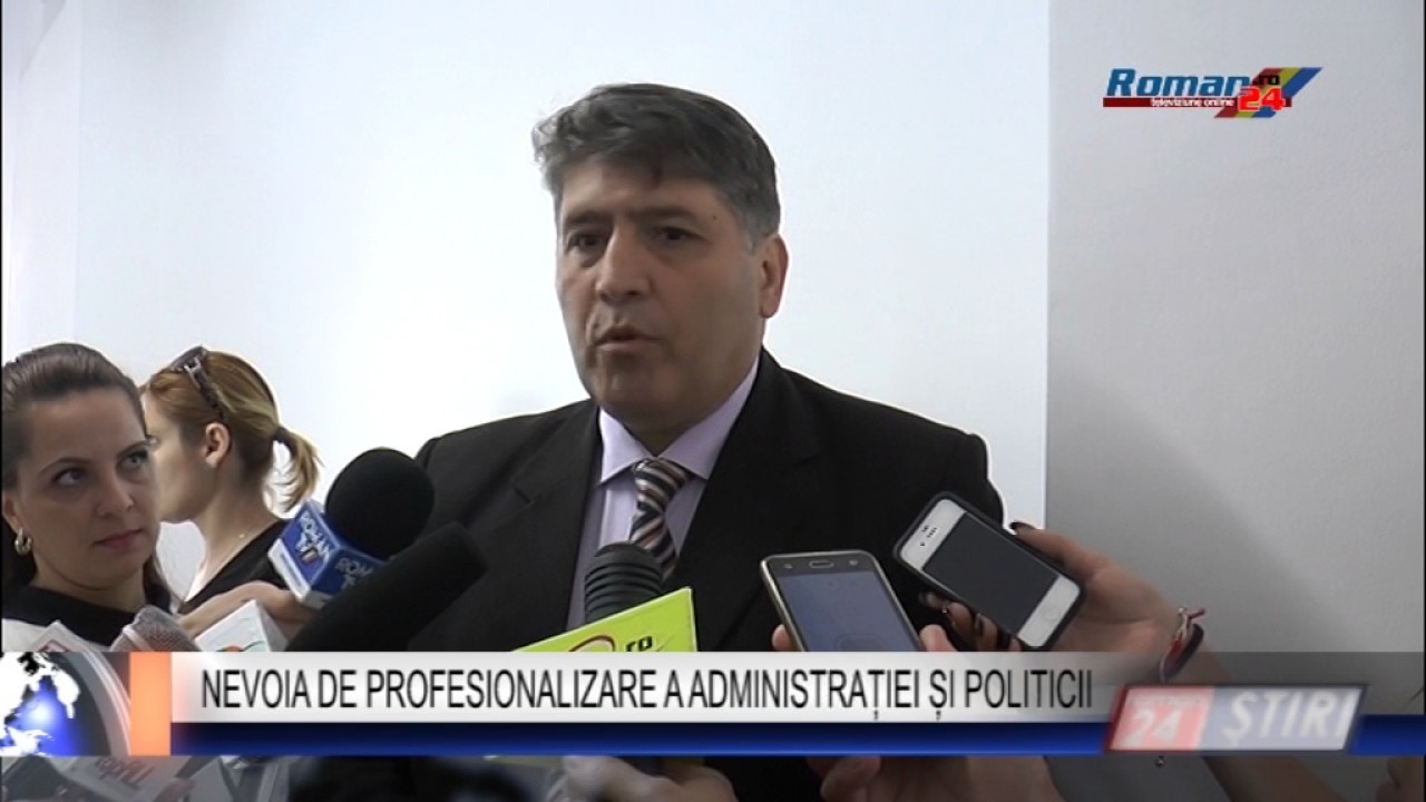 NEVOIA DE PROFESIONALIZARE A ADMINISTRAȚIEI ȘI POLITICII