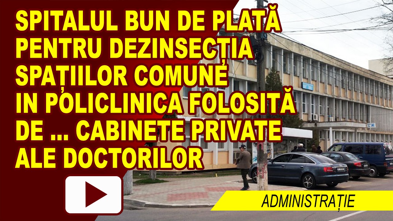 DEZINSECȚIA ÎN POLICLINICĂ PE BANII SPITALULUI